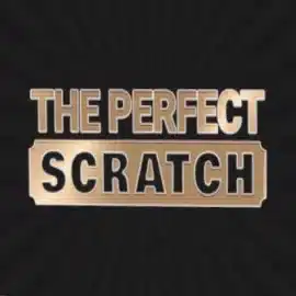 The Perfect Scratch