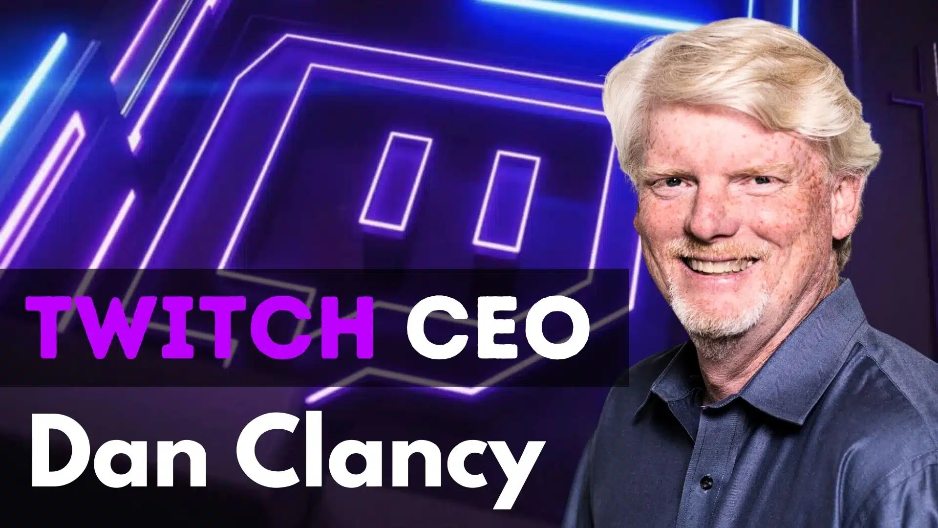 Twitch CEO Dan Clancy