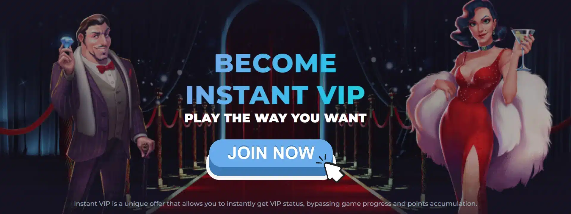 Become Instant VIP