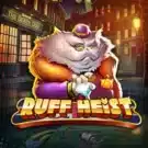 Ruff Heist