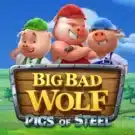 Big Bad Wolf Pigs of Steel