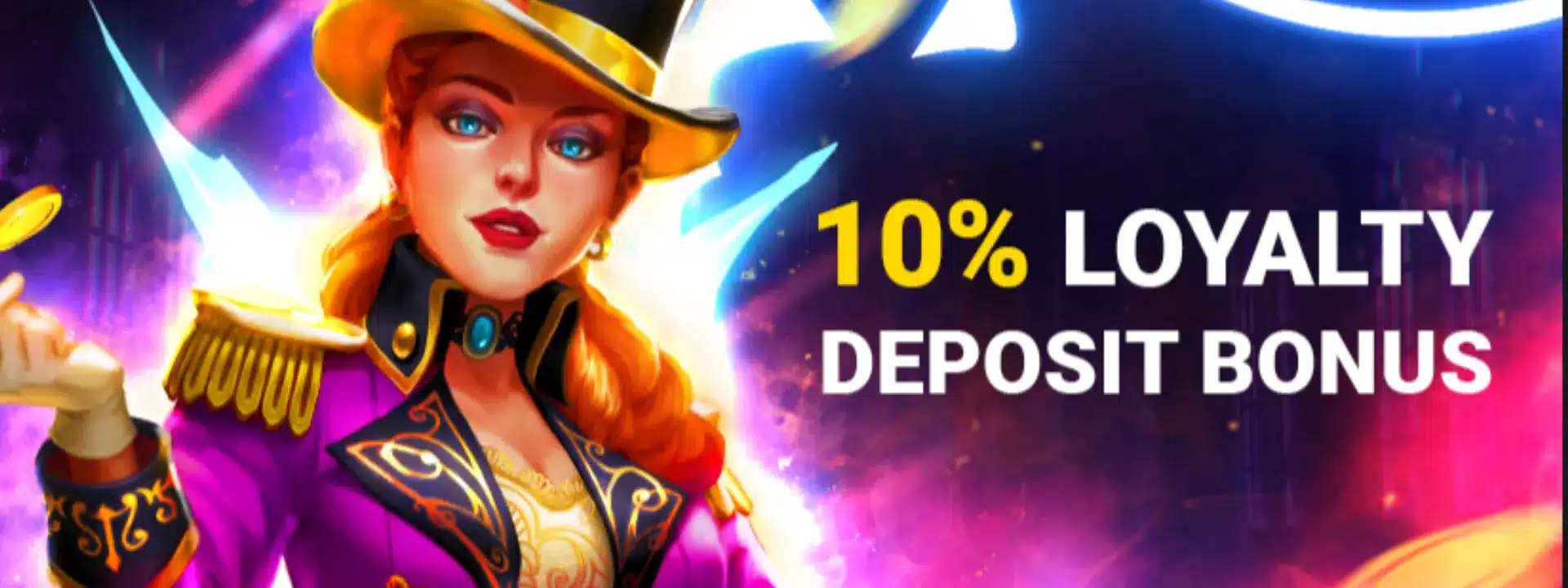 10% LOYALTY Deposit Bonus