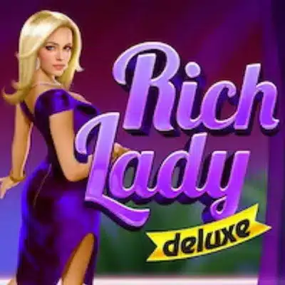 Rich Lady Deluxe