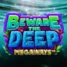 Beware The Deep Megaways