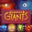 Gnomes & Giants